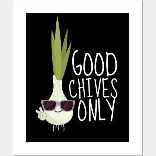 Good Chives Only Funny Chive Posters and Art